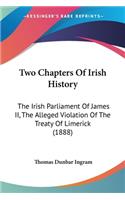 Two Chapters Of Irish History