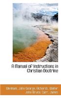 A Manual of Instructions in Christian Doctrine