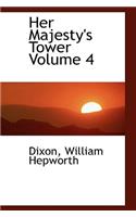 Her Majesty's Tower Volume 4