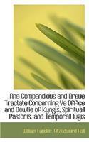 Ane Compendious and Breue Tractate Concerning Ye Office and Dewtie of Kyngis, Spirituall Pastoris