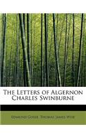 The Letters of Algernon Charles Swinburne