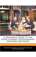 A Reference Guide to Fox News Channel Programming: Anchors and Hosts(English)