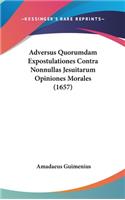 Adversus Quorumdam Expostulationes Contra Nonnullas Jesuitarum Opiniones Morales (1657)