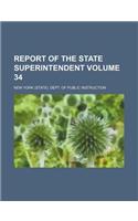 Report of the State Superintendent Volume 34: (English)
