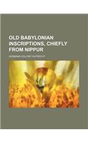 Old Babylonian Inscriptions, Chiefly from Nippur