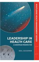 Leadership in Health Care: A European Perspective(Health Management)