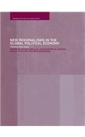 New Regionalism in the Global Political Economy