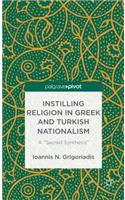 Instilling Religion in Greek and Turkish Nationalism: A "Sacred Synthesis"