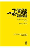 The Central Ethiopians, Amhara, Tigrina and Related Peoples