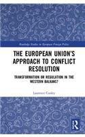 The European Union’s Approach to Conflict Resolution