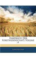 Handbuch Der Forstwissenschaft, Volume 4