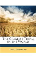 The Greatest Thing in the World