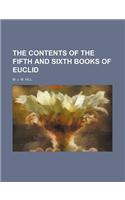 The Contents of the Fifth and Sixth Books of Euclid: (English)