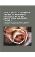 Encyclopaedia of the Laws of England with Forms and Precedents by the Most Eminent Legal Authorities Volume 5: (English)
