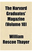 The Harvard Graduates' Magazine (Volume 10)