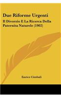 Due Riforme Urgenti