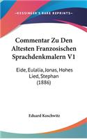 Commentar Zu Den Altesten Franzosischen Sprachdenkmalern V1: Eide, Eulalia, Jonas, Hohes Lied, Stephan (1886)