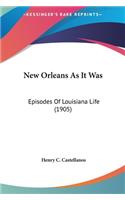 New Orleans As It Was