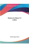 Masters in Music V1 (1903)