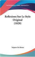 Reflexions Sur Le Style Original (1828)