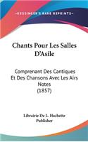 Chants Pour Les Salles D'Asile
