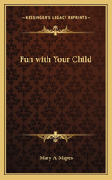 Fun with Your Child