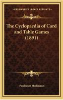 The Cyclopaedia of Card and Table Games (1891)