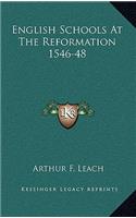 English Schools at the Reformation 1546-48