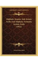 Aliphatic Arsonic And Arsinic Acids And Aliphatic-Aromatic Arsinic Acids (1922)