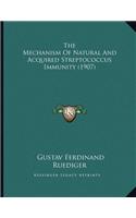 Mechanism Of Natural And Acquired Streptococcus Immunity (1907)
