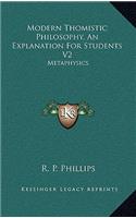 Modern Thomistic Philosophy, an Explanation for Students V2