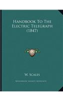 Handbook To The Electric Telegraph (1847)