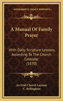 A Manual Of Family Prayer