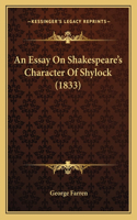 An Essay On Shakespeare's Character Of Shylock (1833)