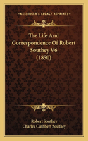 Life And Correspondence Of Robert Southey V6 (1850)