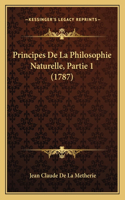 Principes De La Philosophie Naturelle, Partie 1 (1787)