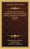 Q. Horatii Flacci Poemata, Ex Castigationibus Observationibusque Bentleii, Cuningamii, Et Sanadonis Emendata (1733)
