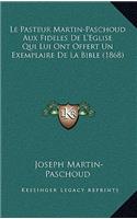 Pasteur Martin-Paschoud Aux Fideles De L'Eglise Qui Lui Ont Offert Un Exemplaire De La Bible (1868)
