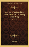 Uber Das Ei Von Branchipus Grubii V. Dyb. Von Der Bildung Bis Zur Ablage (1892)