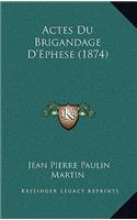 Actes Du Brigandage D'Ephese (1874)