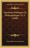 Questions Politiques Et Philosophiques V1-2 (1840)