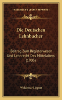Die Deutschen Lehnbucher