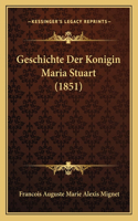 Geschichte Der Konigin Maria Stuart (1851)