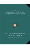 The Preparation Of Bees For Outdoor Wintering (1918)
