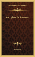 New Light on the Renaissance