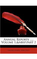 Annual Reports ...., Volume 1, Part 2