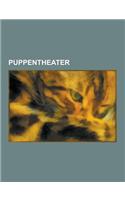 Puppentheater: Augsburger Puppenkiste, Puppenbuhne, Puppenspieler, Puppentheater Im Fernsehen, Puppentheatergenre, Puppentheatermuseu(German)