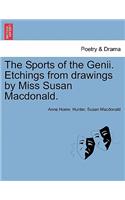 The Sports of the Genii. Etchings from Drawings by Miss Susan MacDonald.