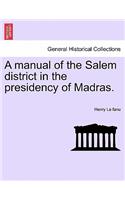 A manual of the Salem district in the presidency of Madras.