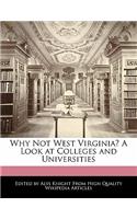 Why Not West Virginia? a Look at Colleges and Universities